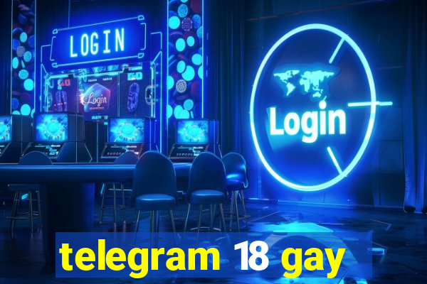 telegram 18 gay